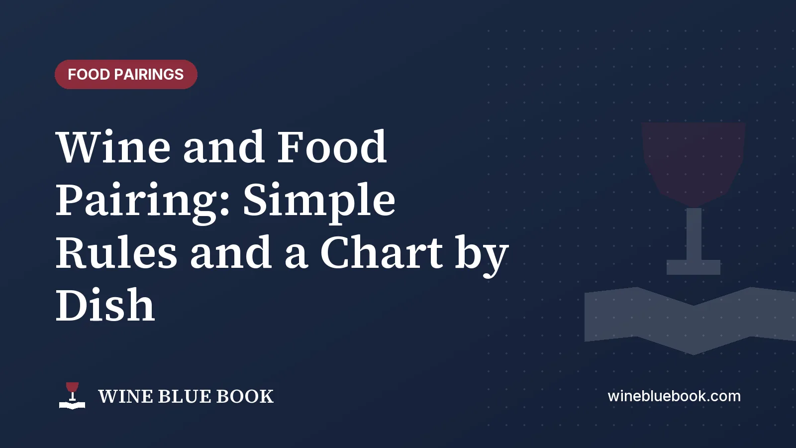 Navy Wine Blue Book title card reading “Wine and Food Pairing: Simple Rules and a Chart by Dish”